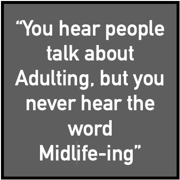 This is Our Mid-life Podcast